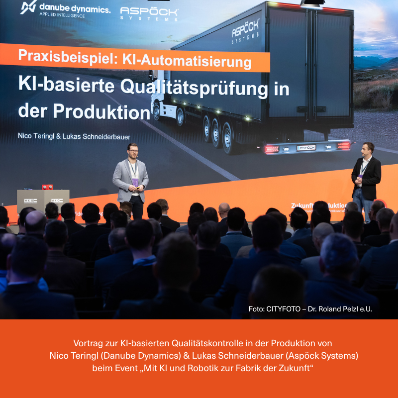Vortrag zur KI-basierten Qualitätskontrolle in der Produktion von Nico Teringl (Daube Dynamics) & Lukas Schneiderbauer (Aspöck Systems) beim Event "Mit KI und Robotik zur Fabrik der Zukunft"